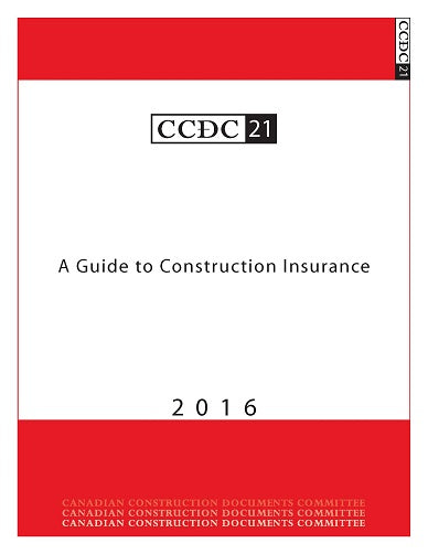 CCDC 21-2016 - A Guide to Construction Insurance
